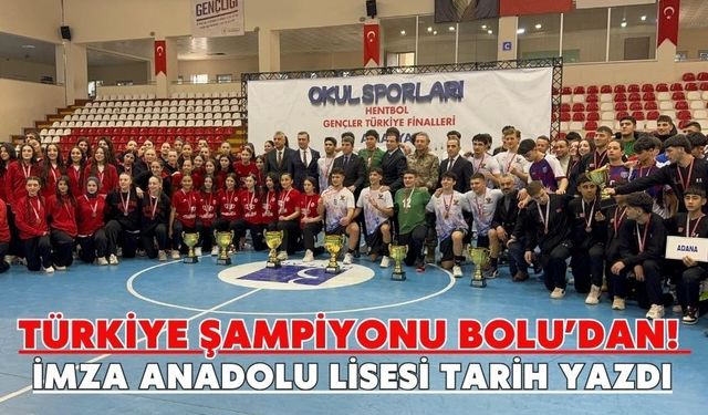 Türkiye Şampiyonu Bolu’dan! İmza Anadolu Lisesi Tarih Yazdı