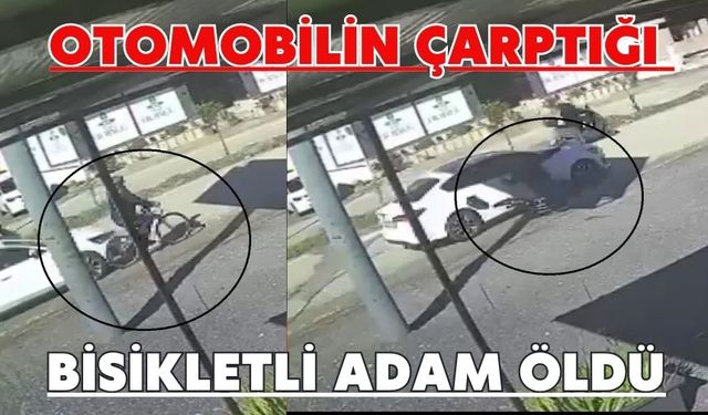 Otomobilin çarptığı bisikletli adam öldü