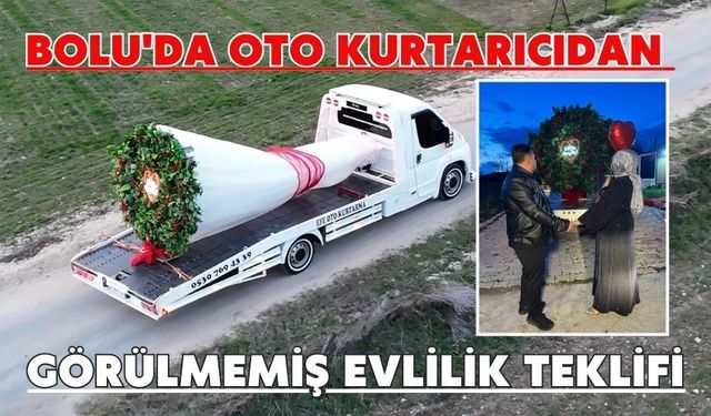 Bolu'da oto kurtarıcıdan görülmemiş evlilik teklifi