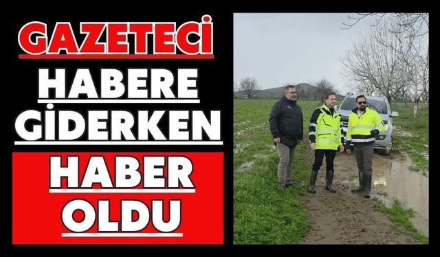 Gazeteci habere giderken haber oldu