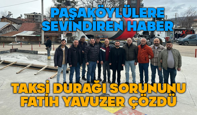 Paşaköy Taksi Durağı İçin Çözüm Adımı