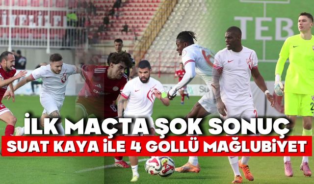 İlk Maçta Şok Sonuç: Suat Kaya ile 4 Gollü Mağlubiyet