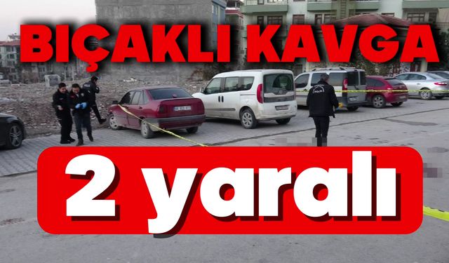 Bıçaklı kavga: 2 yaralı