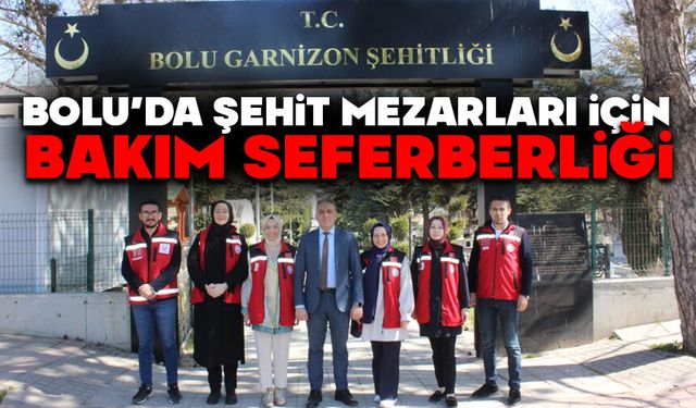 Bolu’da Şehit Mezarları İçin Bakım ve Onarım Seferberliği