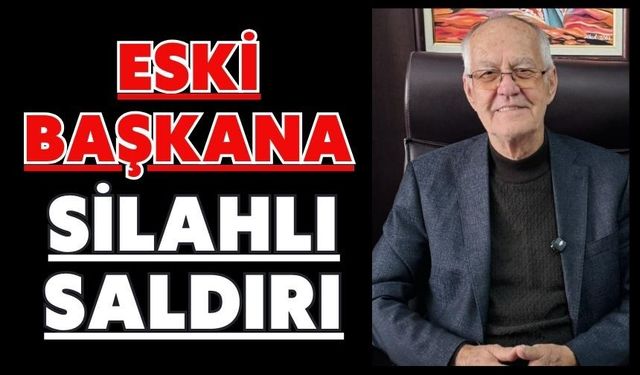 Eski başkana silahlı saldırı