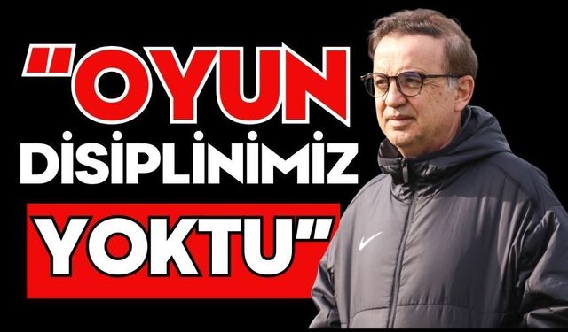 Oyun Disiplinimiz Yoktu