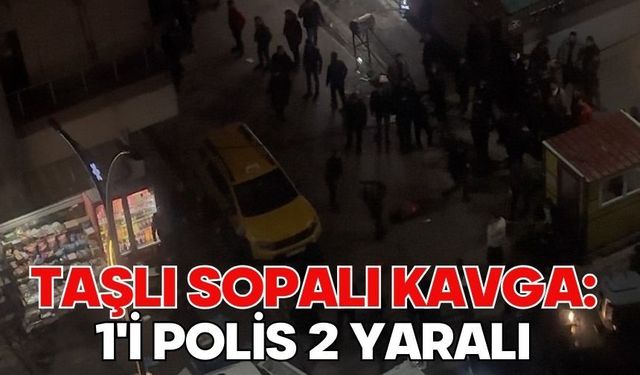 Taşlı sopalı kavga: 1'i polis 2 yaralı