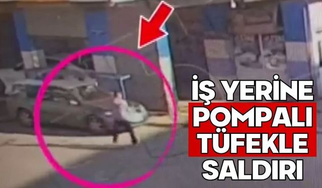 İş yerine pompalı tüfekle saldırı