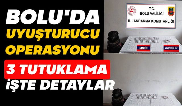 Bolu'da uyuşturucu operasyonu: 3 tutuklama