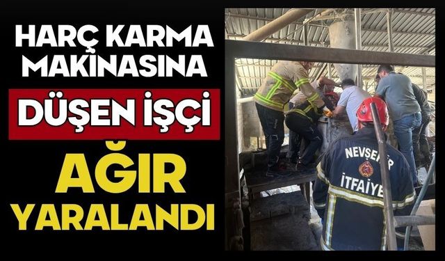 Harç karma makinasına düşen işçi ağır yaralandı