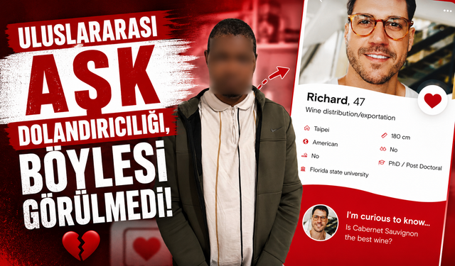 Uluslararası aşk dolandırıcılığı, böylesi görülmedi