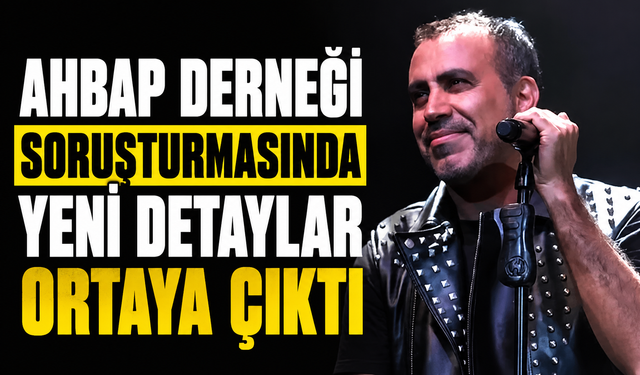 Ahbap Derneği soruşturmasında yeni detaylar ortaya çıktı
