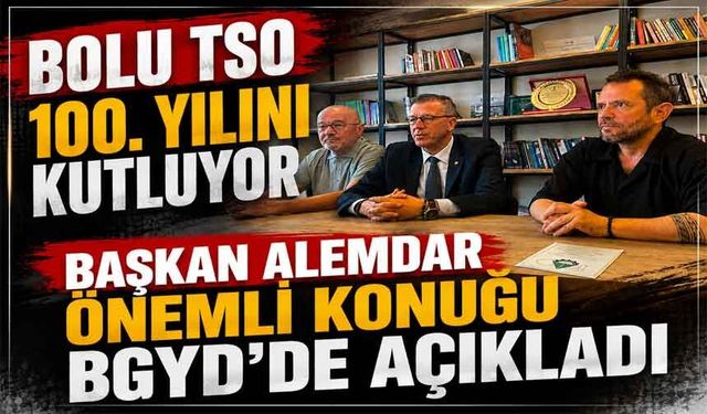 Bolu TSO 100. yılını kutlayacak