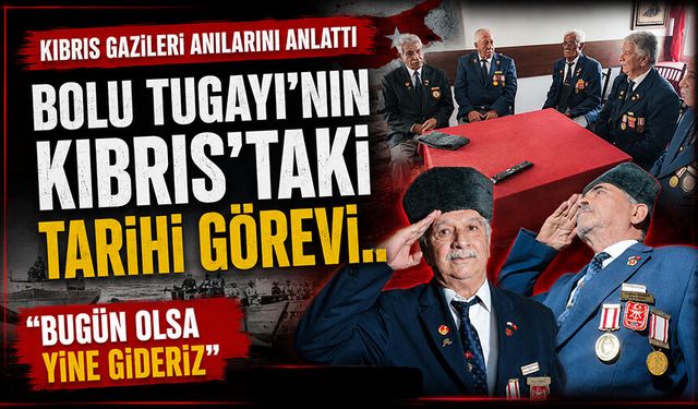 Kıbrıs Gazileri Anılarını Anlattı, Bolu Tugayı'nın Kıbrıs'taki Tarihi Görevi..