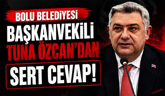 Bolu belediyesi başkanvekili Tuna Özcan'dan sert cevap