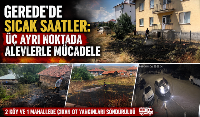 Gerede’de sıcak saatler: Üç ayrı noktada alevlerle mücadele