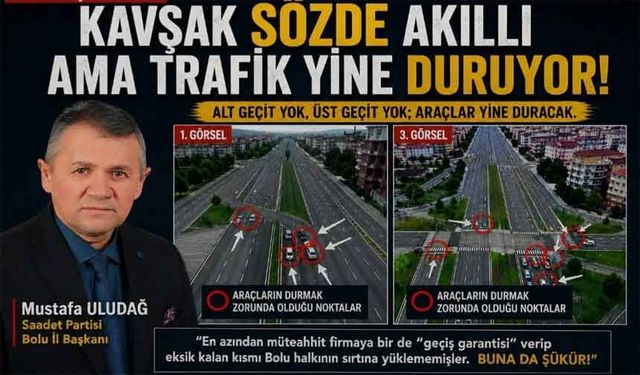 Saadet Partisi’nden Gölyüzü Kavşağı’ndaki “akıllı kavşak” projesine eleştiri