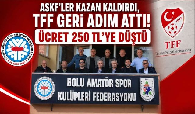 ASKF’ler Kazan Kaldırdı, TFF Geri Adım Attı: Ücret 250 TL’ye Düştü