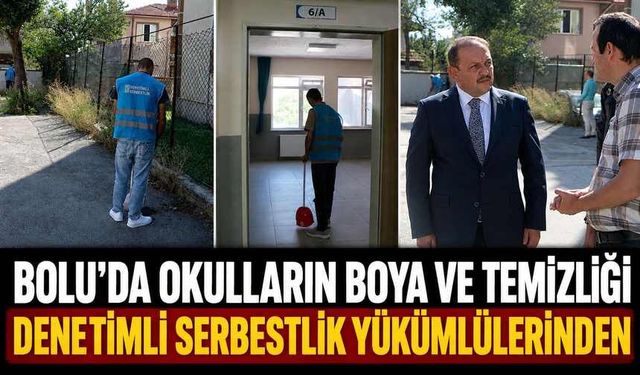 Bolu'da okulların boya ve temizliği denetimli serbestlik yükümlülerinden