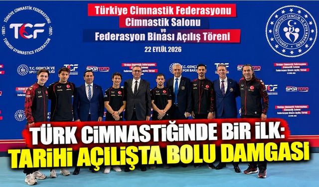 Türk Cimnastiğinde Bir İlk: Tarihi Açılışta Bolu Damgası