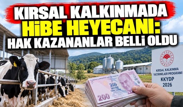 Kırsal Kalkınmada Hibe Heyecanı: Hak Kazananlar Belli Oldu