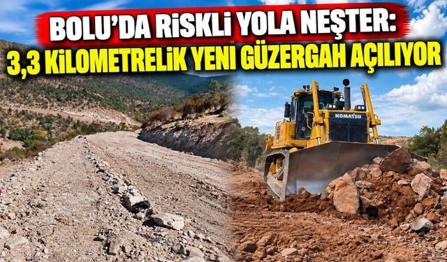 Bolu’da Riskli Yola Neşter: 3,3 Kilometrelik Yeni Güzergah Açılıyor