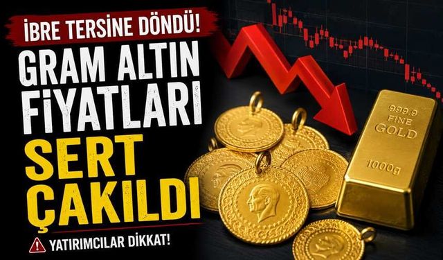 İbre tersine döndü! Gram altın fiyatları sert çakıldı