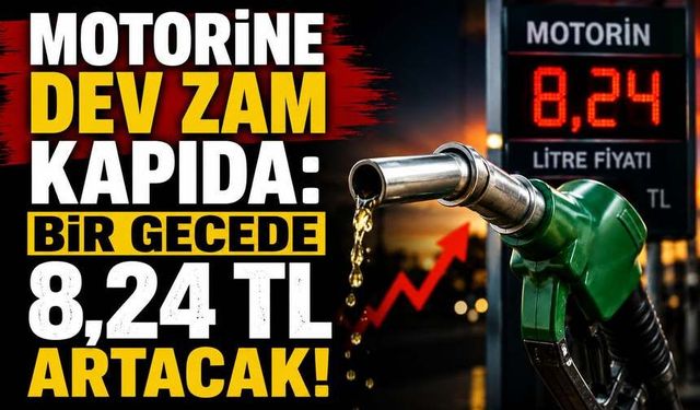Motorine Dev Zam Kapıda: Bir Gecede 8,24 TL Artacak!