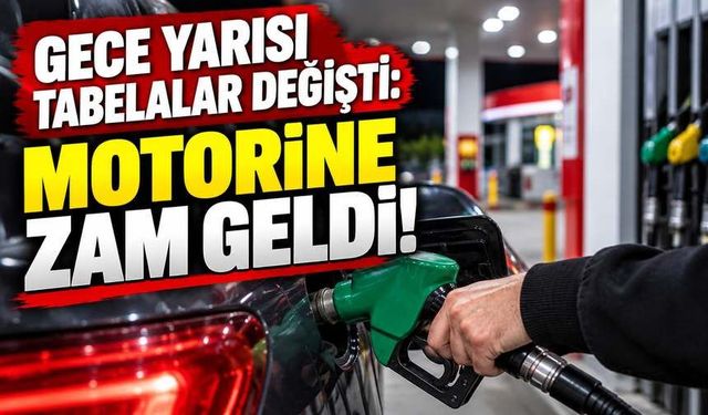Gece Yarısı Tabelalar Değişti: Motorine Zam Geldi!
