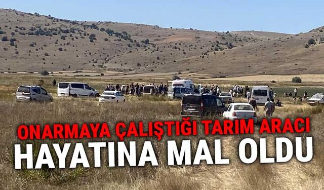 Onarmaya çalıştığı tarım aracı ölümüne sebep oldu