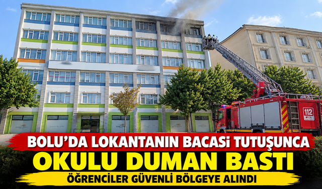 BOLU’DA LOKANTANIN BACASI TUTUŞUNCA OKULU DUMAN BASTI
