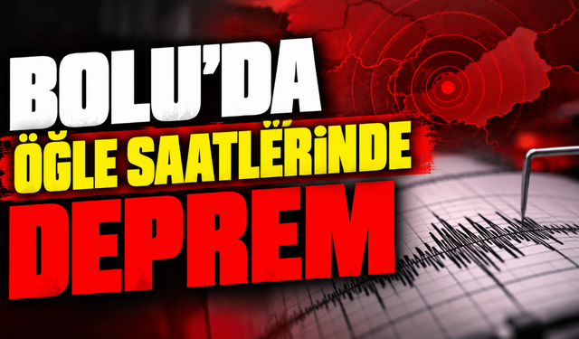 Bolu'da öğle saatlerinde deprem