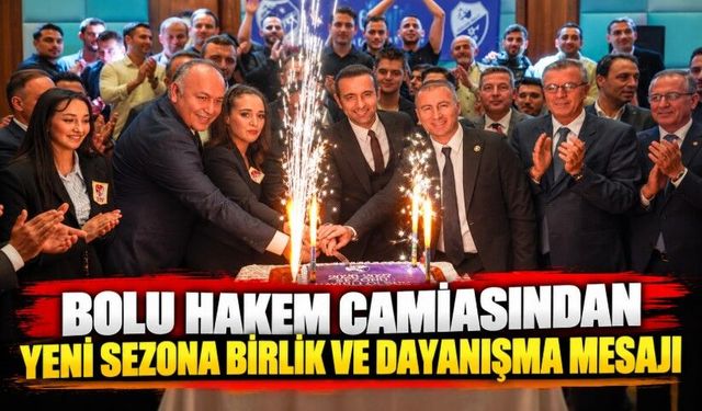 Bolu Hakem Camiasından Yeni Sezona Birlik ve Dayanışma Mesajı