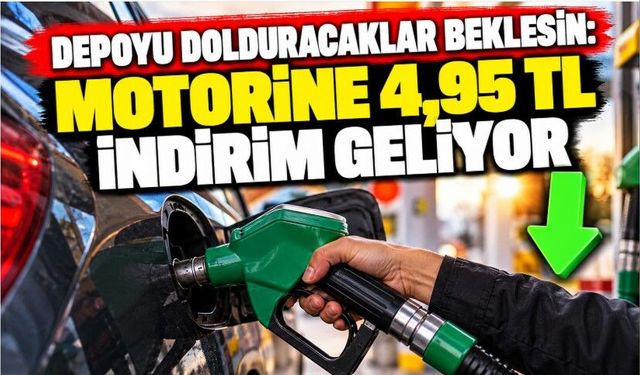 Depoyu Dolduracaklar Beklesin: Motorine 4,95 TL İndirim Geliyor