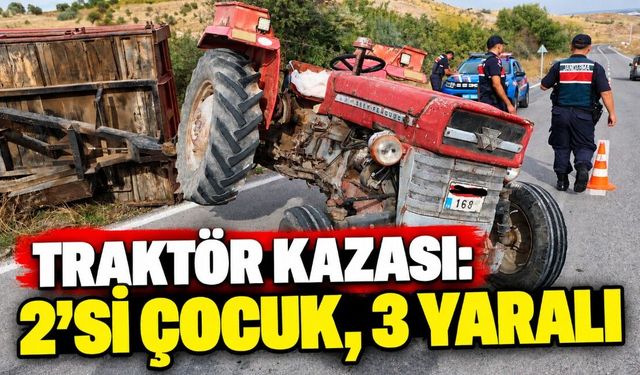Traktör kazası: 2’si çocuk, 3 yaralı