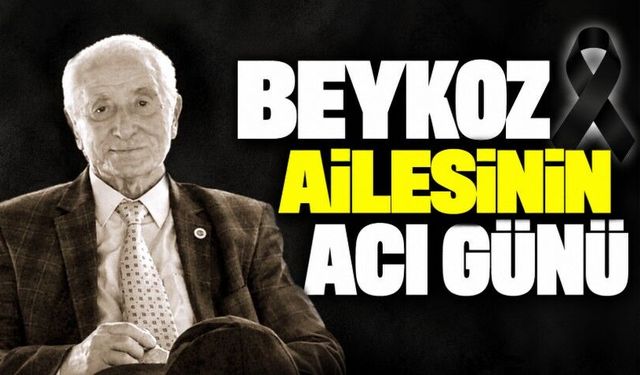 BEYKOZ AİLESİNİN ACI GÜNÜ