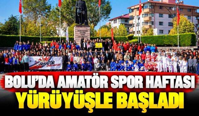 Bolu'da Amatör Spor Haftası yürüyüşle başladı