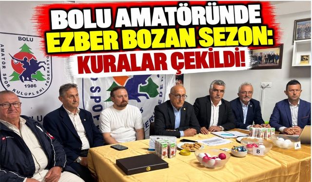 Bolu Amatöründe Ezber Bozan Sezon: Kuralar Çekildi!