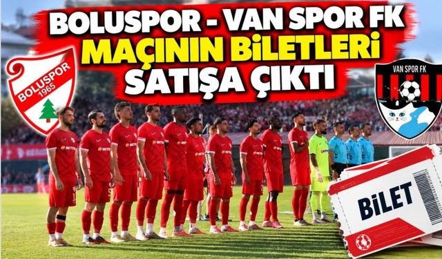 Boluspor - Van Spor FK maçının biletleri satışa çıktı