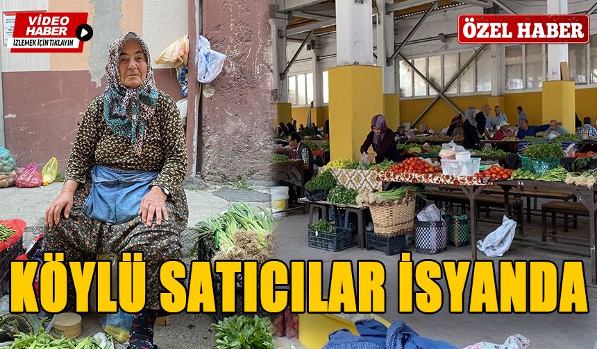 KÖYLÜ SATICILAR İSYANDA