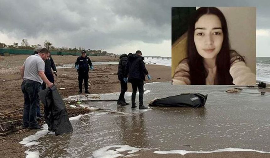 Antalya'da sahile vuran cesedin kız öğrenciye ait olduğu ortaya çıktı