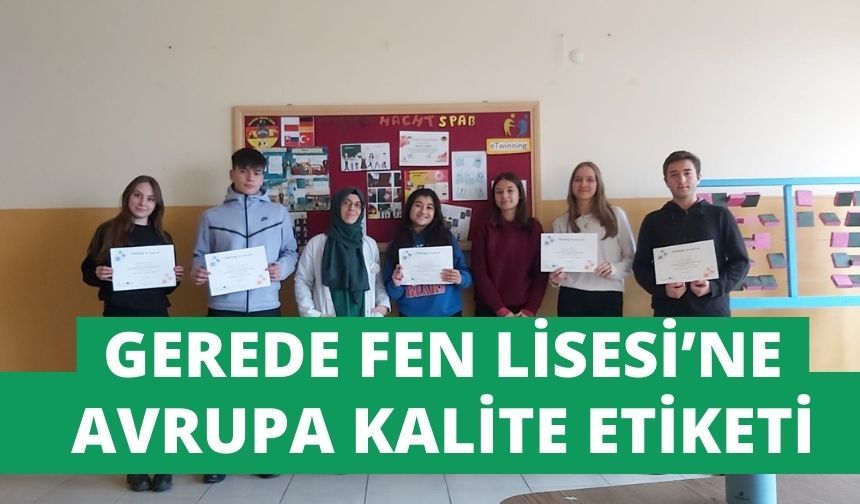 Gerede Fen Lisesi’ne Avrupa Kalite Etiketi