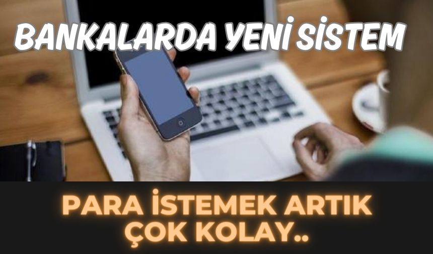 Bankalara yeni özellik geldi