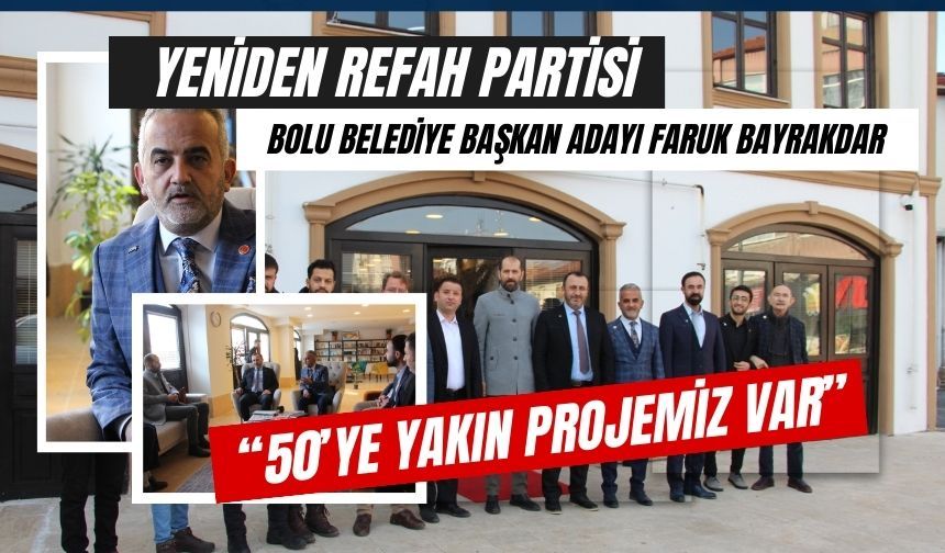 “50’ye yakın projemiz var’’