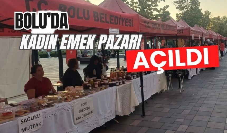 Bolu’da Kadın Emek Pazarı Açıldı