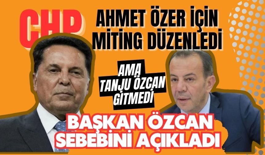 Tanju Özcan, Esenyurt mitingine neden katılmadığını açıkladı