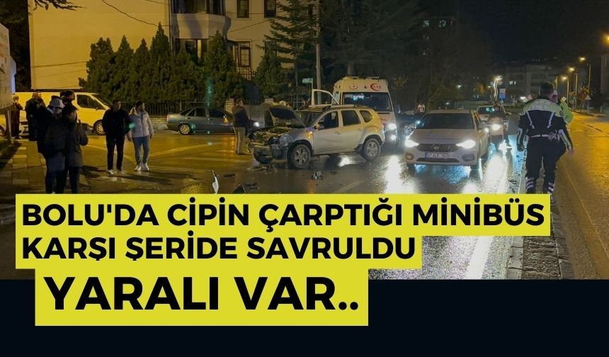 Cipin çarptığı minibüs karşı şeride savruldu: 1 yaralı