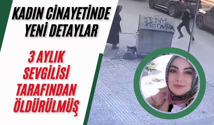 3 aylık sevgilisi tarafından öldürülmüş