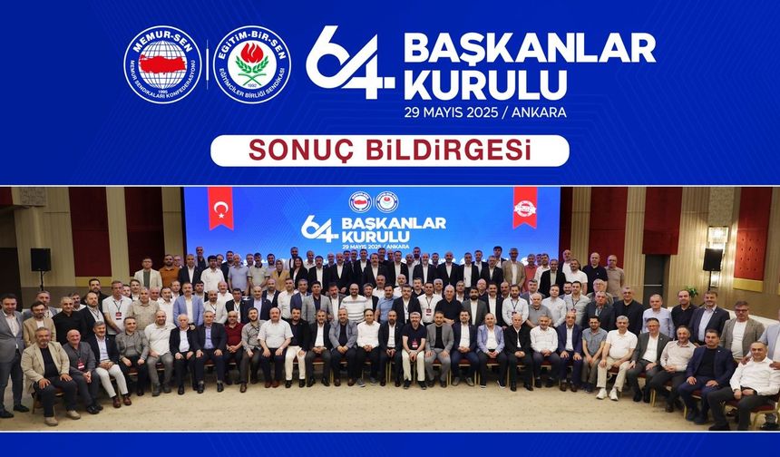 Eğitim-Bir-Sen 64. Başkanlar Kurulu Toplantısı Sonuç Bildirgesi yayımlandı