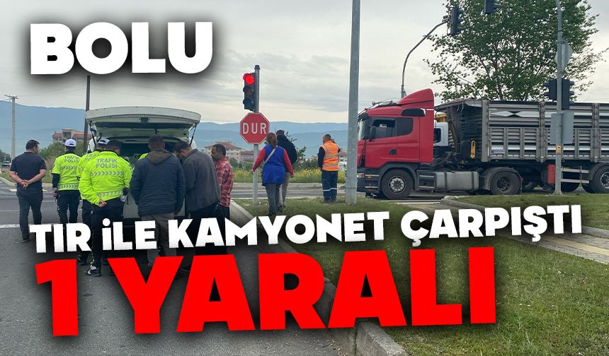 Tır ile kamyonet çarpıştı: 1 yaralı